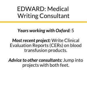 description of Edward's years with Oxford, most recent project, and advice to other consultants