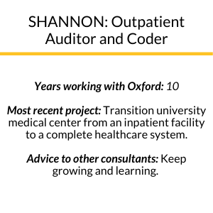 description of Shannon's years with Oxford, most recent project, and advice to other consultants