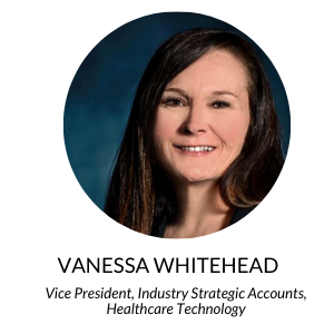 Vanessa Whitehead, Vice President, Industry Strategic Accounts, Healthcare Technology