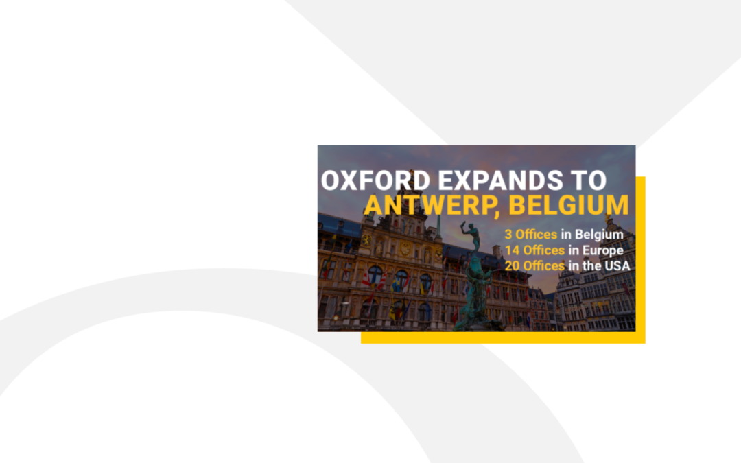 Oxford Adds Third Office in Belgium as European Expansion Plans Ramp Up